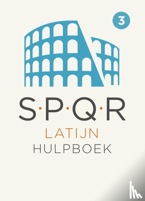 Kegel, Adriaan, Roosjen, Simon, Schaafsma, Agnes, Visser, Paul - SPQR Latijn 1e editie (2014) hulpboek 3