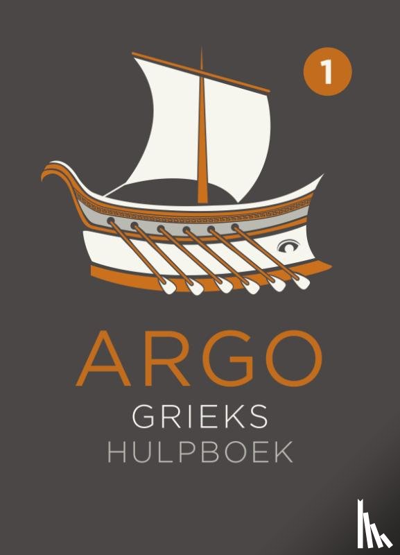 Duijn, Antoinette van, Egeraat, Inez van, Kegel, Adriaan, Schaafsma, Agnes, Visser, Paul - ARGO Grieks hulpboek 1 onderbouw / 1e editie (2016)