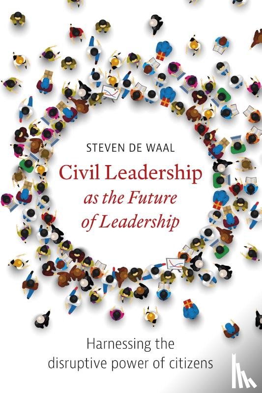 Waal, Steven de - Civil Leadership as the Future of Leadership