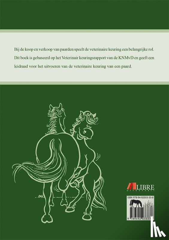 Sloet van Oldruitenborgh-Oosterbaan, Marianne, Belt, Antoon Jan van den, Frippiat, Thibault, Brommer, Harold - De veterinaire keuring van het paard