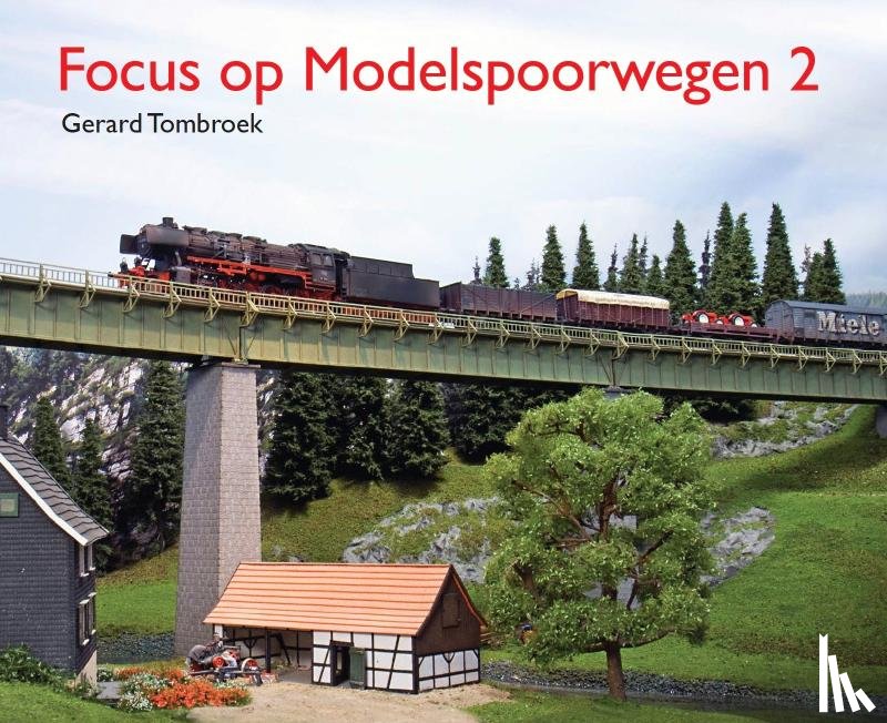 Tombroek, Gerard - Focus op Modelspoorwegen 2