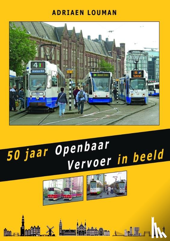 Louman, Adriaen - 50 jaar Openbaar Vervoer in beeld