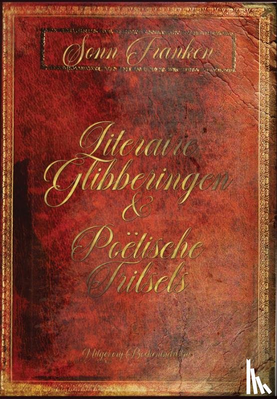 Franken, Sonn - Literaire Glibberingen & Poëtische Trilsels