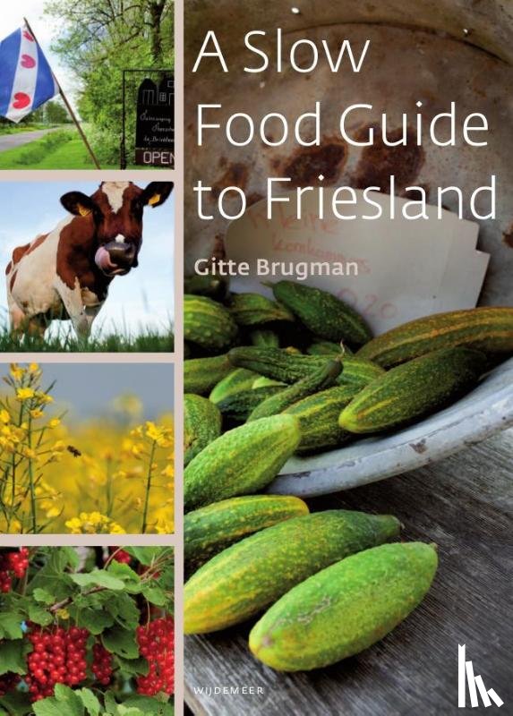 Brugman, Gitte - A slow food guide to Friesland