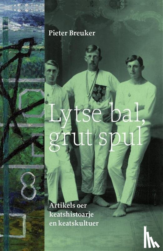 Breuker, Pieter - Lytse bal, grut spul