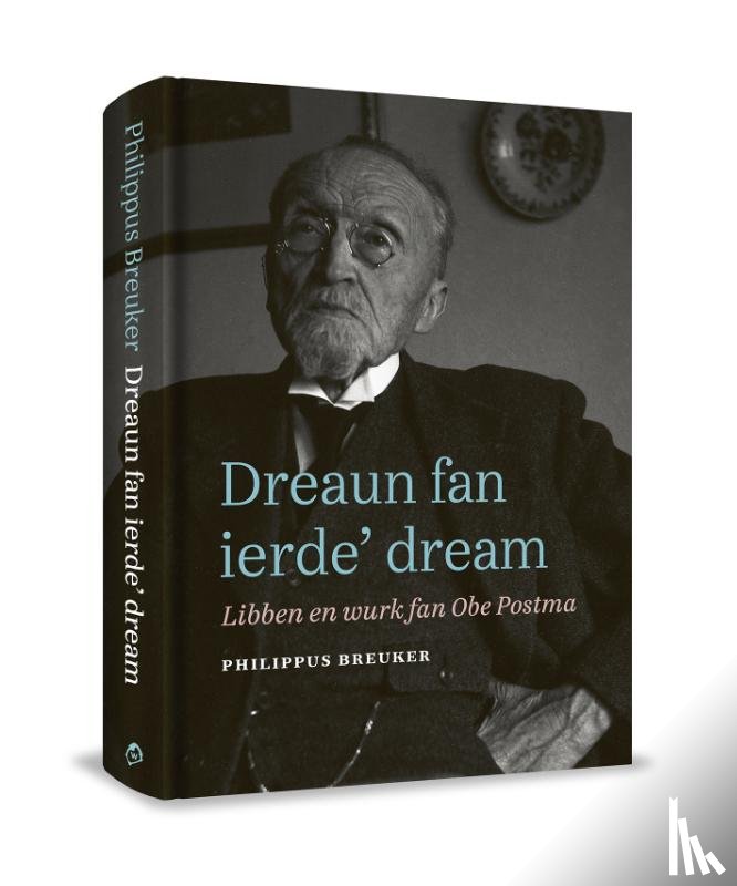 Breuker, Philippus - Dreaun fan ierde’ dream