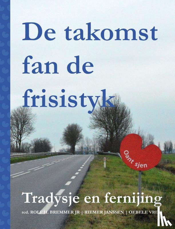  - DE TAKOMST FAN DE FRISISTYK - Tradysje en fernijing