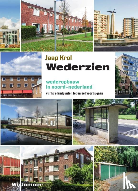 Krol, Jaap - Wederzien - Wederopbouw in noord-Nederland