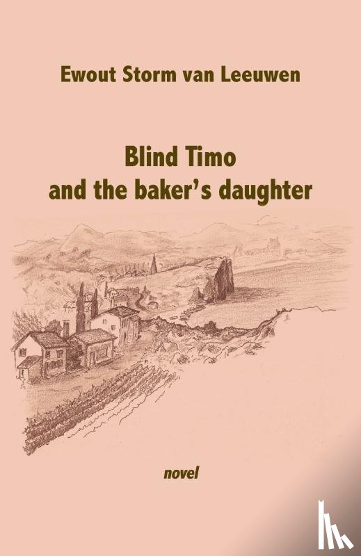Storm van Leeuwen, Ewout - Blind Timo and the baker's daughter