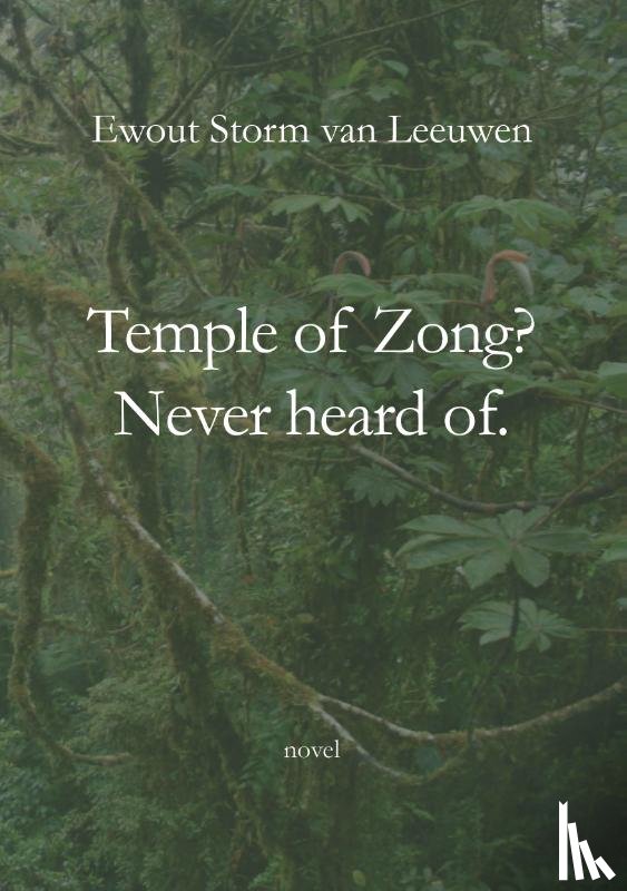 Storm van Leeuwen, Ewout - Temple of Zong? Never heard of.