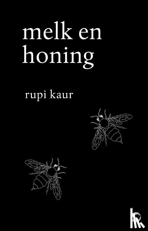 Kaur, Rupi - Melk en honing