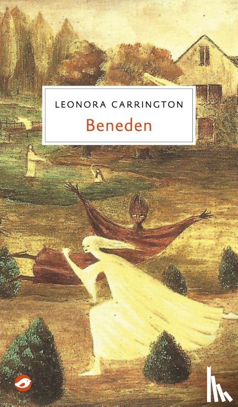Carrington, Leonora - Beneden