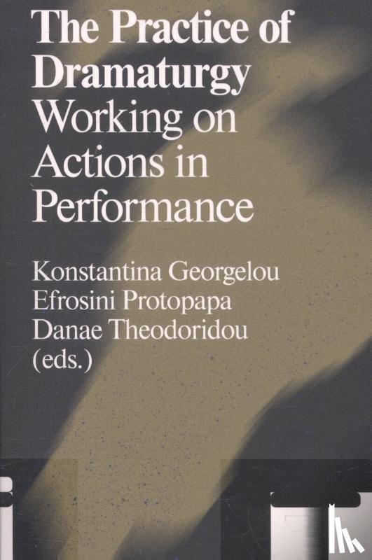  - The practice of dramaturgy