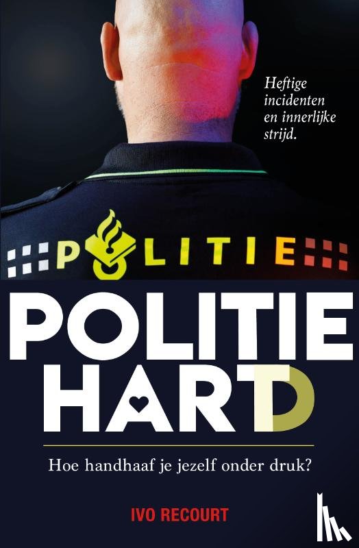 Recourt, Ivo - Politiehart