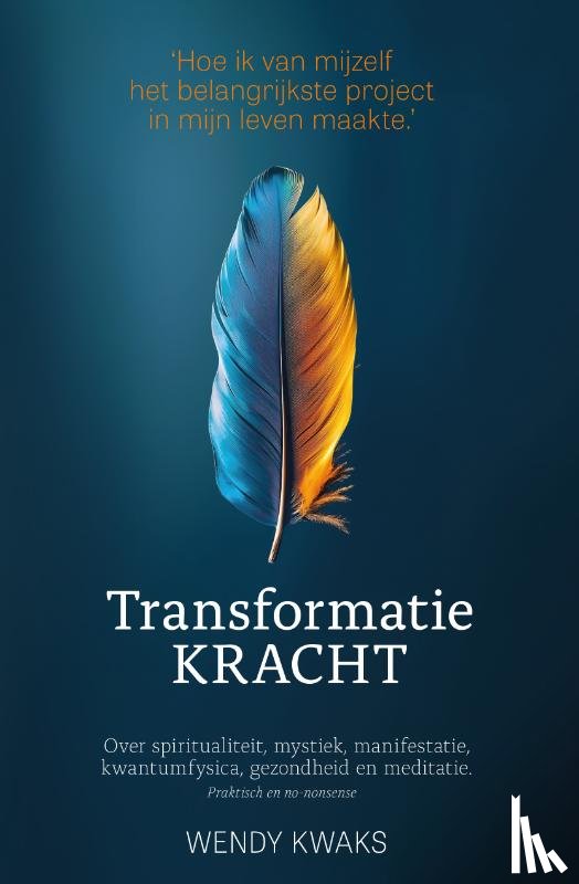 Kwaks, Wendy - Transformatiekracht