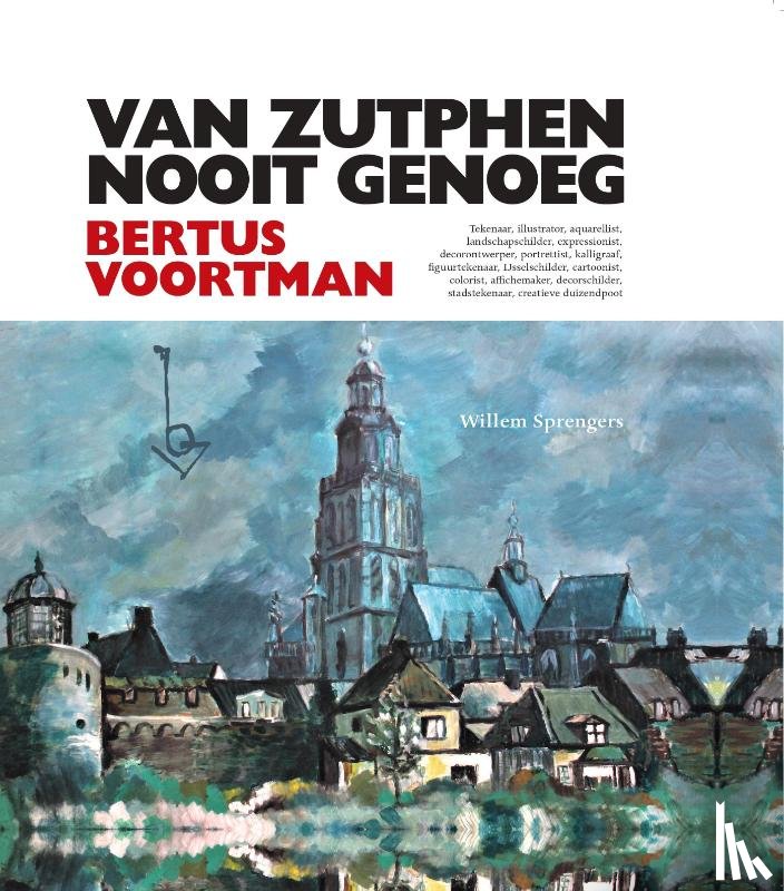 Sprengers, Willem - Van Zutphen nooit genoeg - Bertus Voortman