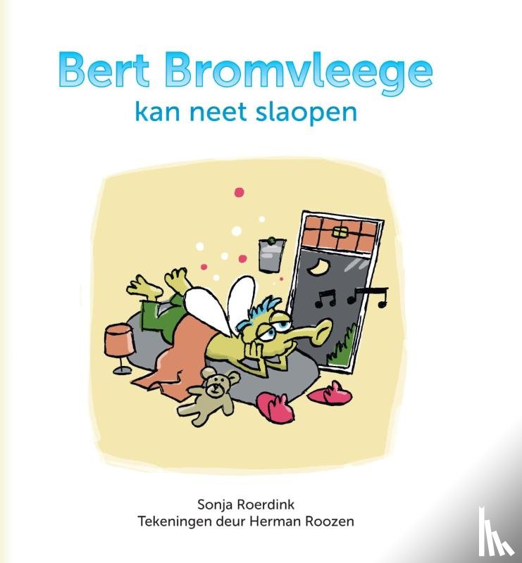 Roerdink, Sonja - Bert Bromvleege kan neet slaopen