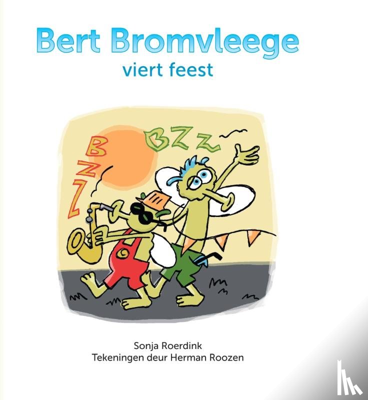 Roerdink, Sonja - Bert Bromvleege viert feest