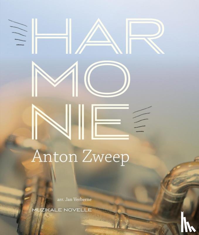 Zweep, Anton - Harmonie