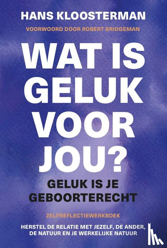 Kloosterman, Hans - Wat is geluk voor jou?