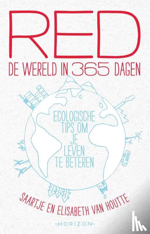 Houtte, Elisabeth van, Houtte, Saartje Van - Red de wereld in 365 dagen