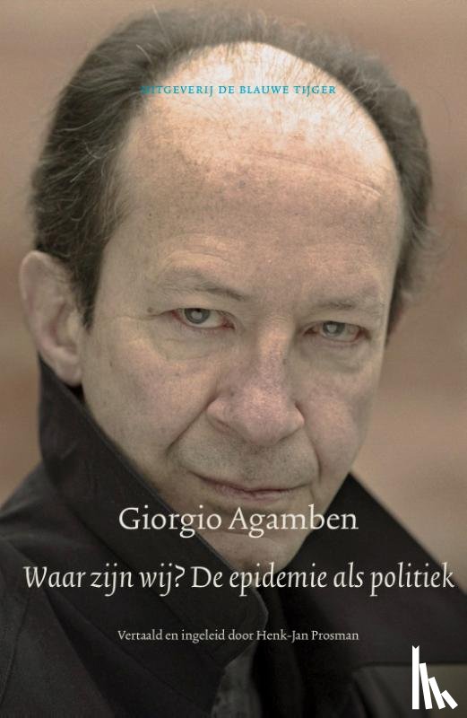 Agamben, Giorgio - Waar zijn wij? De epidemie als politiek