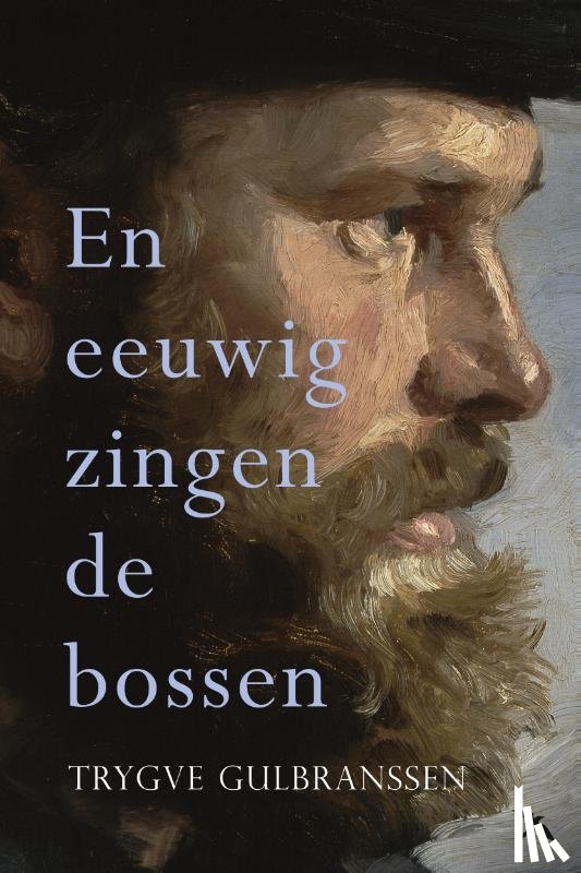 Gulbranssen, Trygve - En eeuwig zingen de bossen