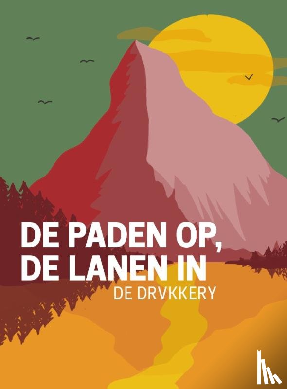 De Drvkkery, De Collega's van - De paden op, de lanen in