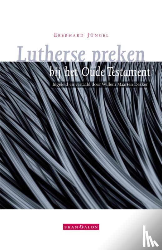 Jüngel, Eberhard - Lutherse preken bij het Oude Testament