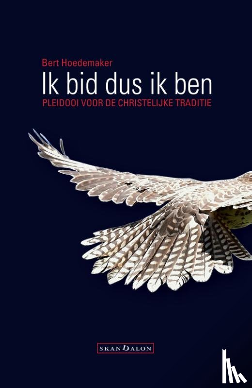 Hoedemaker, Bert - Ik bid dus ik ben