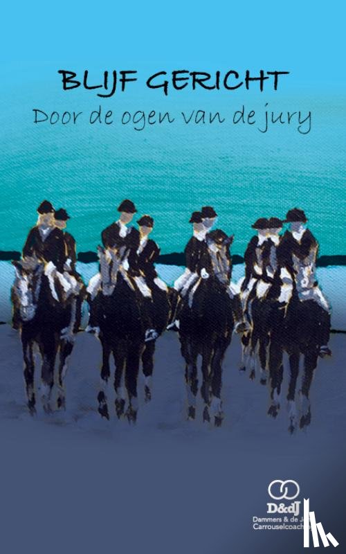 Jong, Jennefer de, Dammers, Arno - Blijf Gericht - Door de ogen van de jury