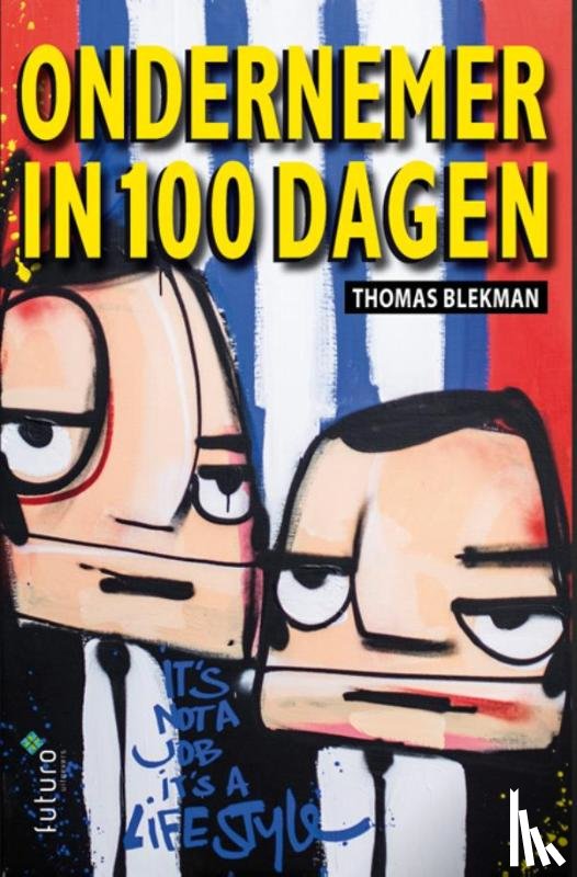 Blekman, Thomas, Oeveren, Nienke van - Ondernemer in 100 dagen
