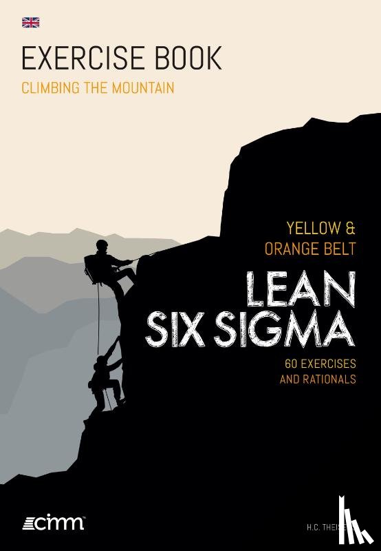 Theisens, H.C. - Lean Six Sigma Yellow & Orange Belt Exercise Book