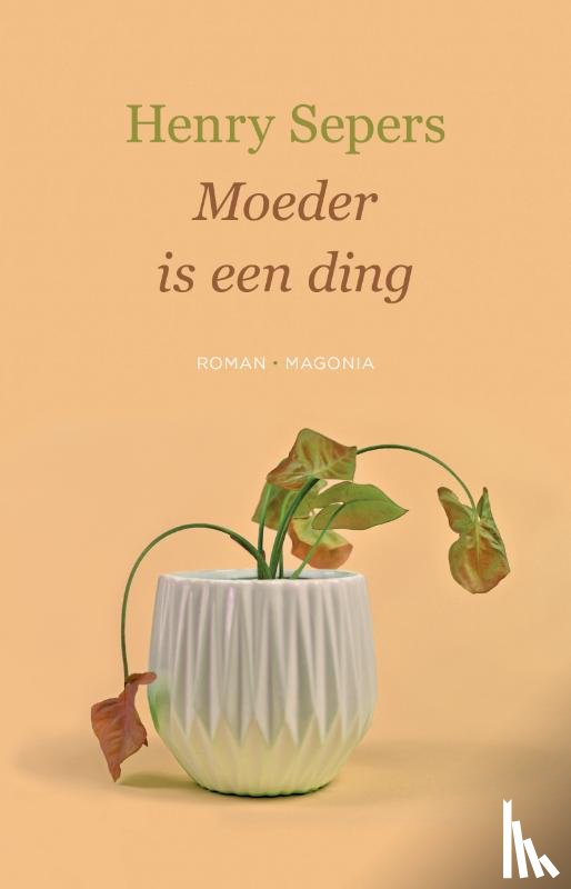 Sepers, Henry - Moeder is een ding