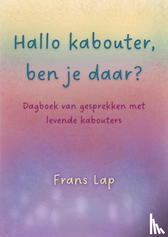 Lap, Frans - Hallo kabouter, ben je daar?