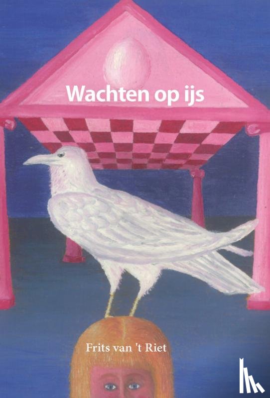 Riet, Frits van 't - Wachten op ijs