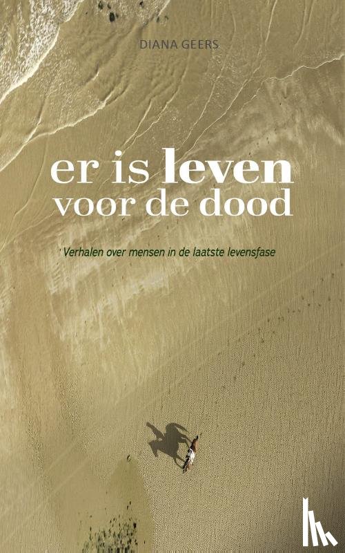 Geers-Mathot, Diana - Er is leven voor de dood