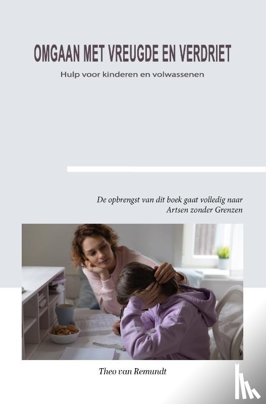 Remundt, Theo van - Omgaan met vreugde en verdriet