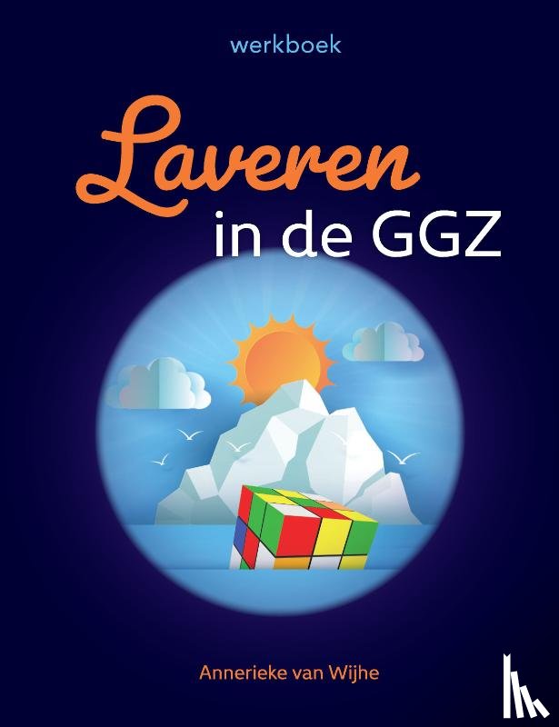 Wijhe, Annerieke van - Laveren in de GGZ
