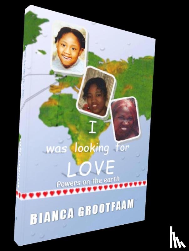 Grootfaam, Bianca - I was looking for love