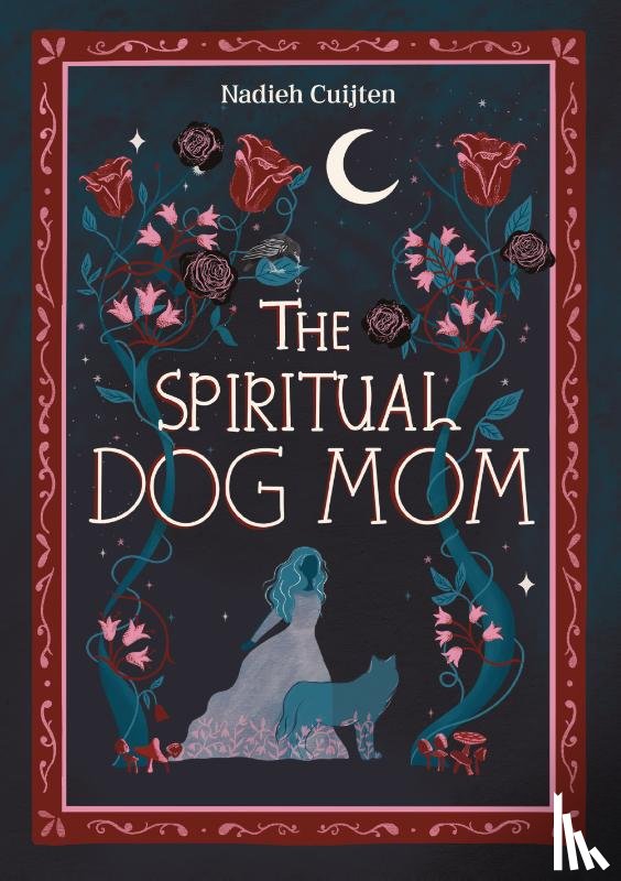Cuijten, Nadieh - The Spiritual Dog Mom
