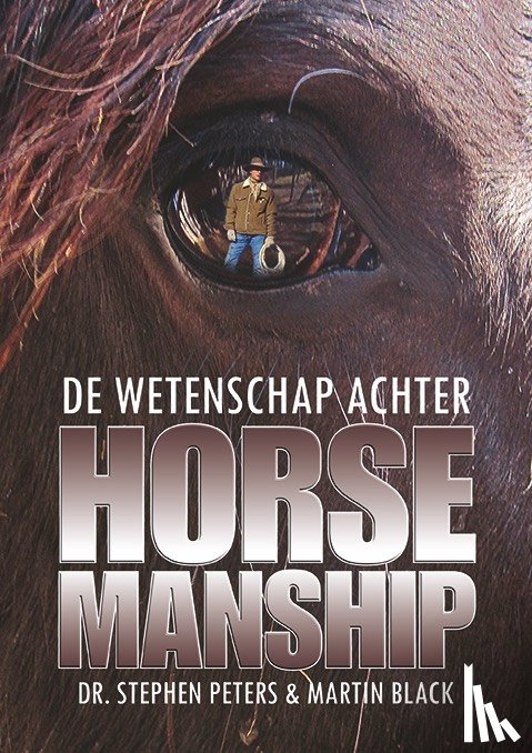 Peters, Stephen, Black, Martin - De wetenschap achter horsemanship