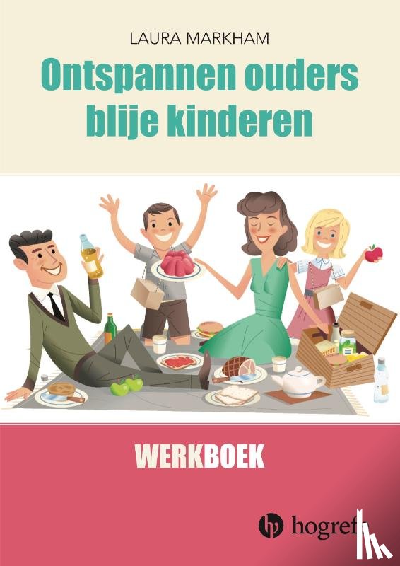 Markham, Laura - Ontspannen ouders, blije kinderen