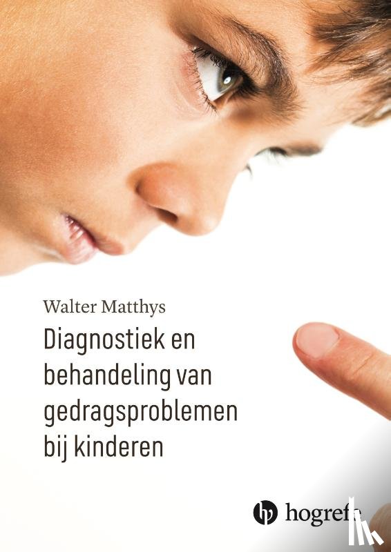 Matthys, Walter - Diagnostiek en behandeling van gedragsproblemen bij kinderen