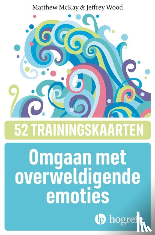 McKay, Matthew, Wood, Jeffrey - Omgaan met overweldigende emoties