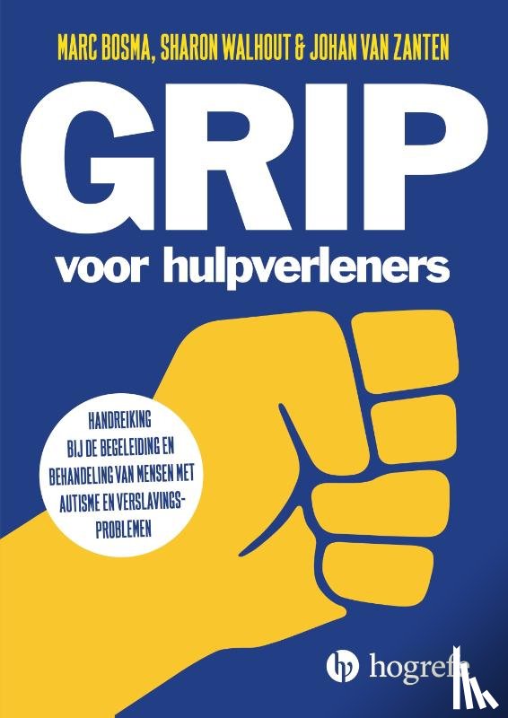 Bosma, Marc, Walhout, Sharon, Zanten, Johan van - Grip voor hulpverleners