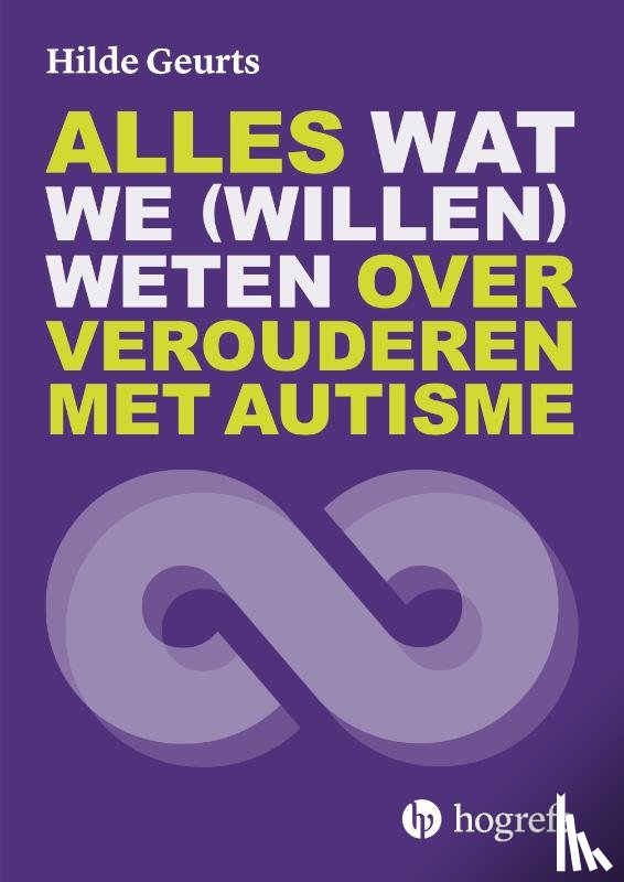 Geurts, Hilde - Alles wat we (willen) weten over verouderen met autisme