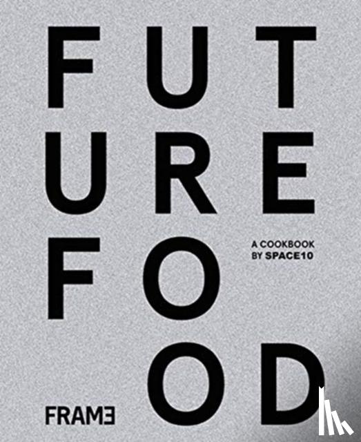 SPACE10 - Future Food Today
