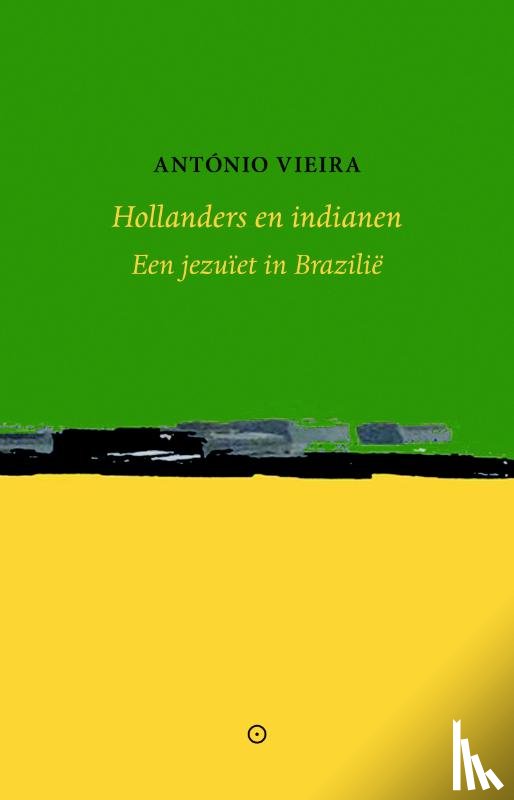 Vieira, António - Hollanders en indianen