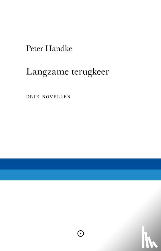 Handke, Peter - Langzame terugkeer